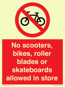 No scooters, bikes, roller blades or skateboards allowed in store
